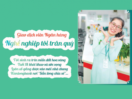 Giao dịch viên Ngân hàng - Nghề nghiệp tôi trân quý