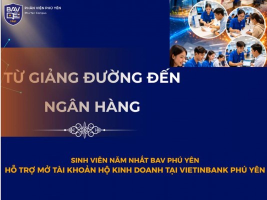 Sinh viên năm nhất BAV Phú Yên trải nghiệm thực tế tại VietinBank Phú Yên
