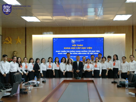 Hội thảo Khoa học cấp Học viện: Phát triển Tài chính xanh hướng đến mục tiêu phát triển bền vững nền kinh tế tại Việt Nam