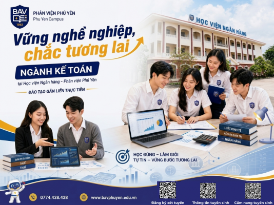 “Vững nghề nghiệp, chắc tương lai”: Hành trình đào tạo ngành Kế toán gắn liền thực tiễn tại BAV Phú Yên