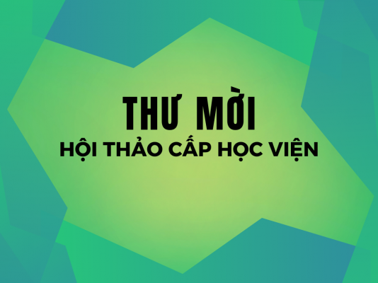 Thư mời viết bài Hội thảo cấp Học viện