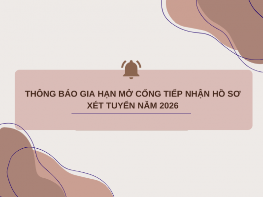 Thông báo gia hạn mở Cổng tiếp nhận hồ sơ đối với một số phương thức xét tuyển kết hợp và xét tuyển dựa trên kết quả học tập THPT.