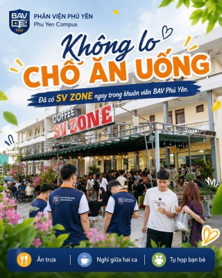 Học ở BAV Phú Yên, chuyện ăn gì – ngồi đâu – chill ở đâu đã có SV Zone lo! 😎