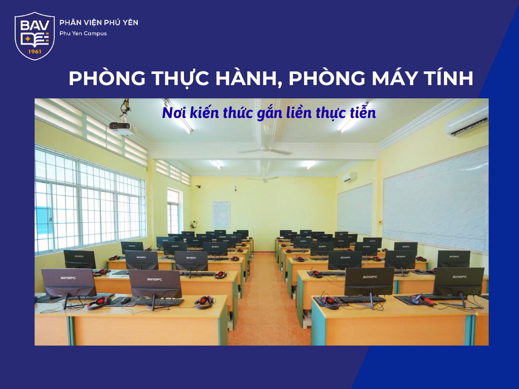 Phòng thực hành, phòng máy tính "chuẩn xịn" tại BAV Phú Yên