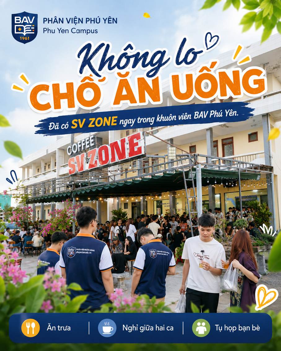 Học ở BAV Phú Yên, chuyện ăn gì – ngồi đâu – chill ở đâu đã có SV Zone lo! 😎